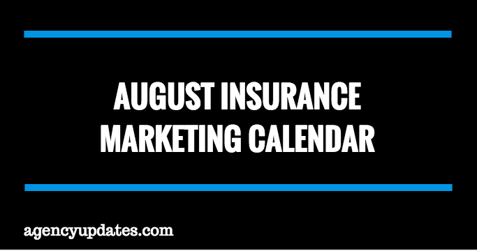 August Insurance Marketing Calendar