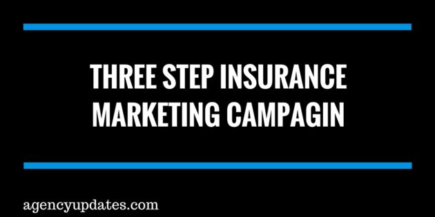 Three Step Insurance Marketing Campaign