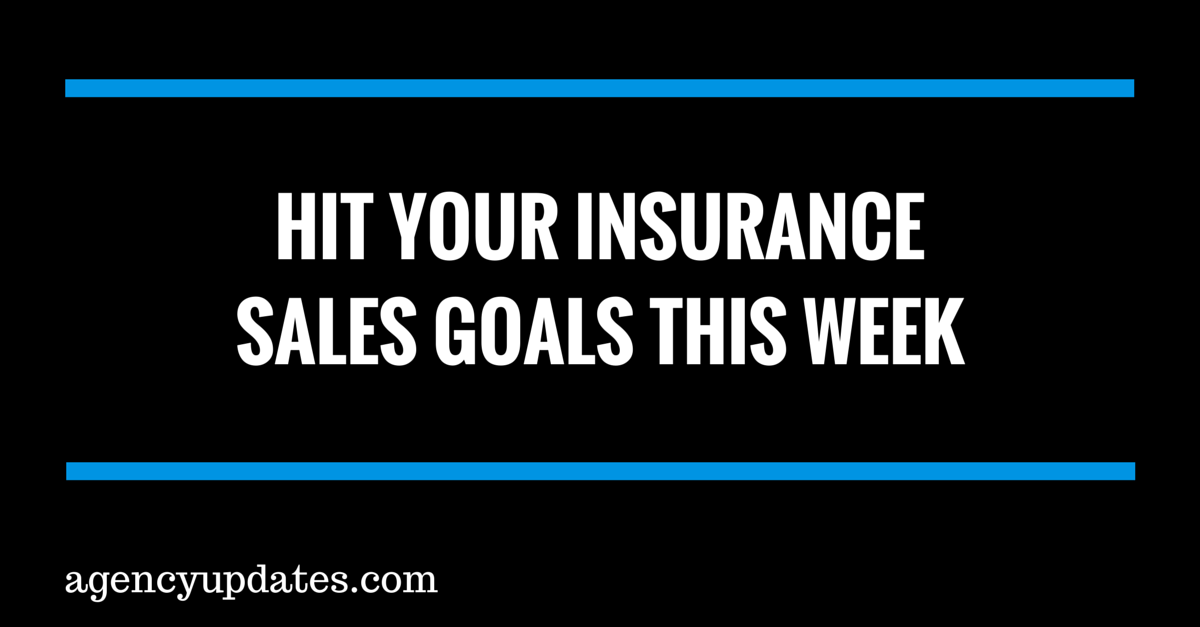 5 Action Steps For Hitting Your Insurance Sales Goals