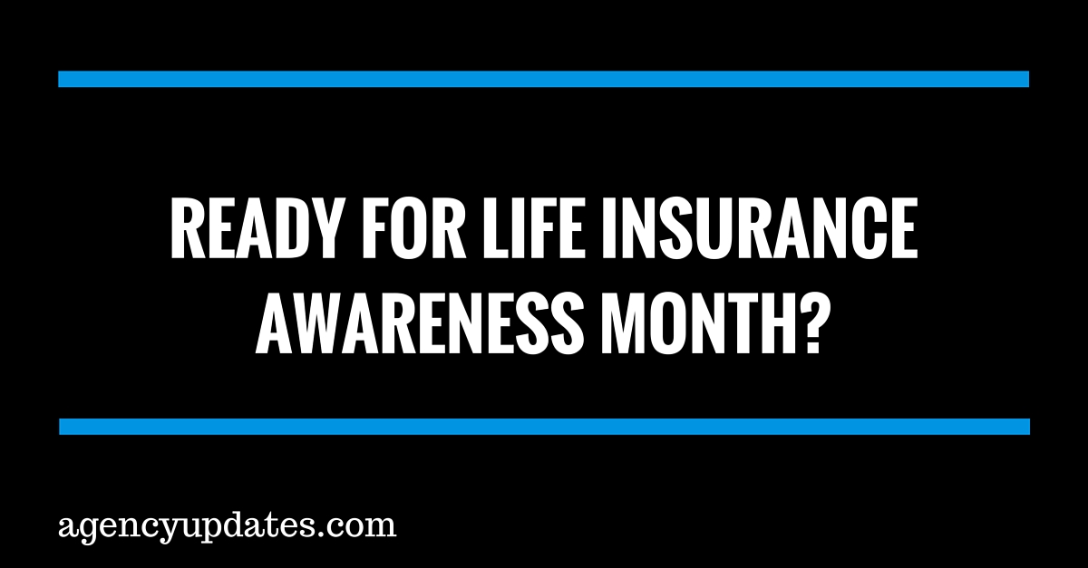 Ready for Life Insurance Awareness Month?