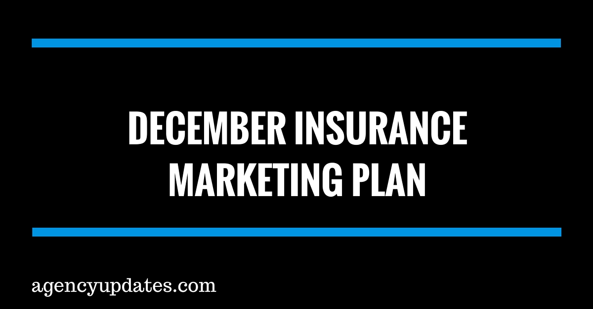 December Insurance Marketing Agency Updates Insurance Marketing