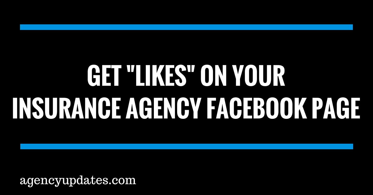 Get Facebook Likes On Your Insurance Agency Page