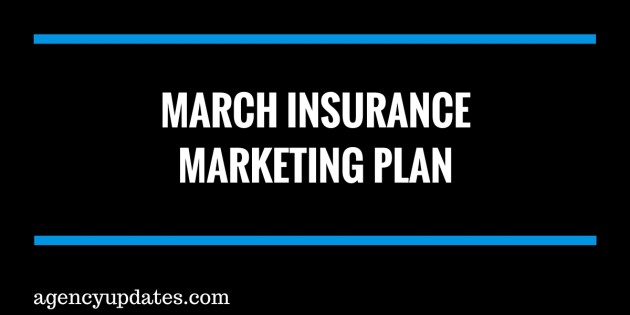 March Insurance Marketing Plan