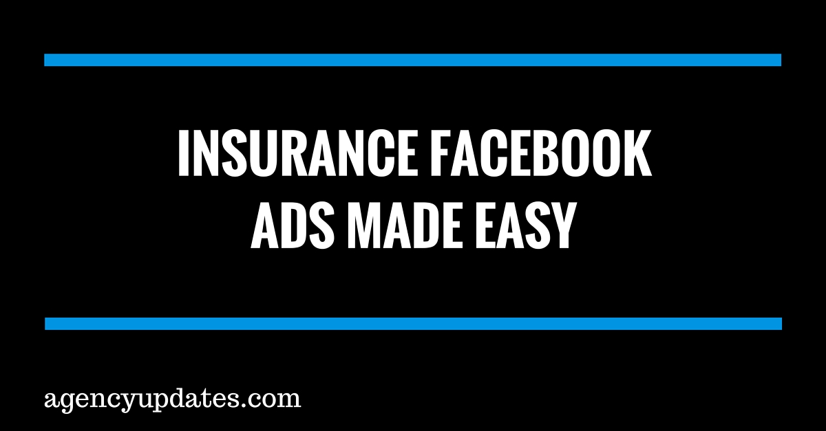 Insurance Facebook Ads Made Easy