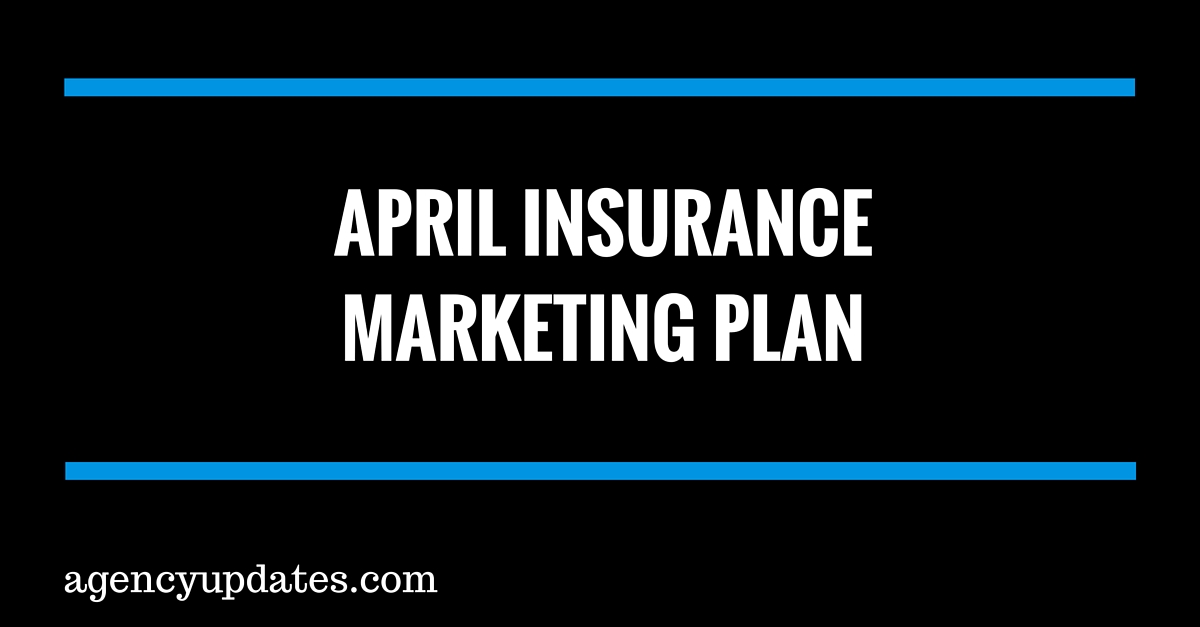 April Insurance Marketing Plan