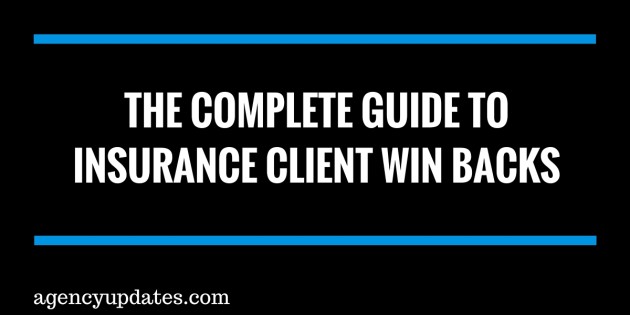 Insurance Client Win Backs: The Complete Guide