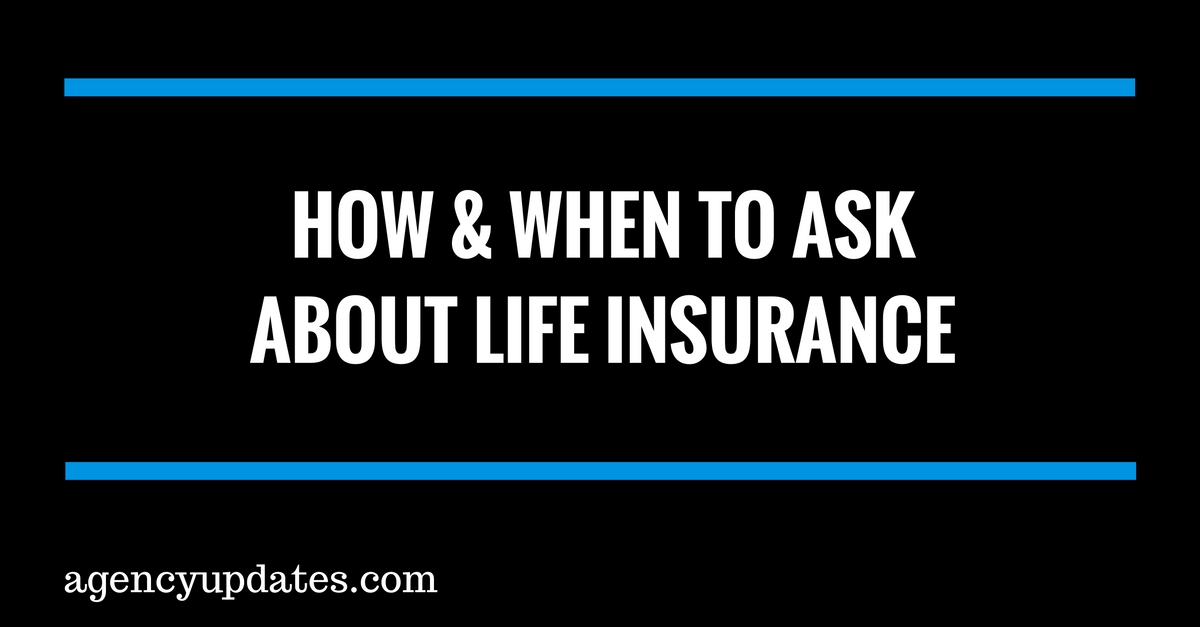 Life Insurance Sales Script - Agency Updates - Insurance Marketing